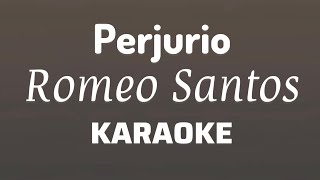 “Perjurio” Romeo Santos karaoke [upl. by Hittel75]