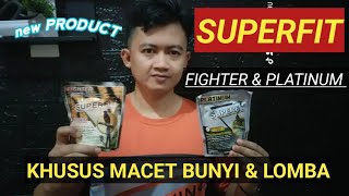 REVIEW PRODUCT TERBARU DARI SUPERFITPLATINUM VS FIGHTER [upl. by Hanikahs]