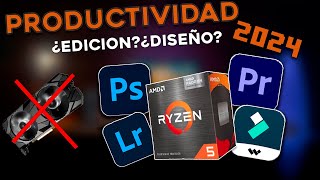 Ryzen 5600G 🔴 Edición y PRODUCTIVIDAD SIN TARJETA GRAFICA 🤯 SOLO con la INTEGRADA 🤑 [upl. by Biagi]