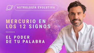 💫 MERCURIO EN LOS 12 SIGNOS 🗣️ El poder de tu palabra ✍️  Astrología Evolutiva [upl. by Tremann]