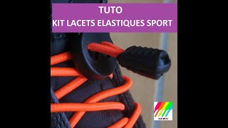 TUTO Kit lacets élastiques autobloquants sans noeud [upl. by Oehsen428]