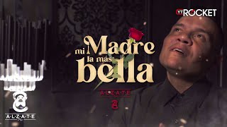 ALZATE  MI MADRE LA MÁS BELLA  VIDEO LYRIC [upl. by Yleak921]