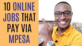 10 Online Jobs in Kenya That Pay Through Mpesa In 2023 [upl. by Barny]