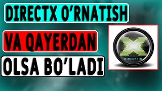 DIRECTX ORNATISH VA QAYERDAN OLSA BOLADI  OZBEK TILIDA [upl. by Hussar]