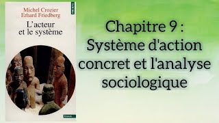 Lacteur et le système Michel Crozier et Erhard Friedberg Chapitre 9 [upl. by Waechter]