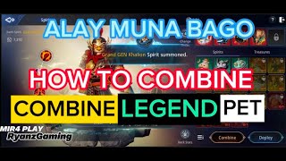 MIR4 PLAY LEGEND PET KHALION  How to success combine legendary pet  Alay muna bago combine [upl. by Lleinnad55]