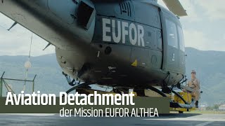 Aviation Detachment der Mission EUFOR ALTHEA [upl. by Sad15]