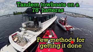 Towing an Old 78 Hatteras Start to Finish Using a Few Methods with Tandem Towboats captainretriver [upl. by Nanyk382]