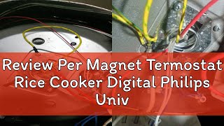 Review Per Magnet Termostat Rice Cooker Digital Philips Universal Thermostat Magic com [upl. by Rapsag]