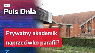 Prywatny akademik naprzeciwko parafii [upl. by Ymerrej]