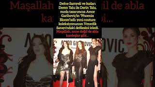 DEFNE SAMYELİ VE KIZLARI VENEZİK SARAYINDAKİ quotPHOENIX BLOOMquot DEFİLESİNİ İZLEDİ [upl. by Ardnod]