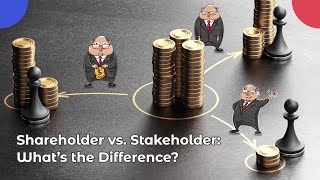 Shareholder vs Stakeholder What’s the Difference [upl. by Sillyrama796]