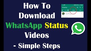 How To Download WhatsApp Status Videos  Simple Steps [upl. by Naghem]