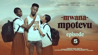 MWANA MPOTEVU 5 Mapenzi na shule kijana maskini lovestory africanmovies sadstory mapenzi [upl. by Scheider932]