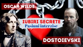 Dostoievski și Oscar Wilde Iubiri secrete și pasiuni interzise [upl. by Samtsirhc462]