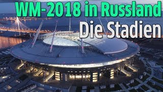 WM2018 Die 12 Stadien der WM in Russland [upl. by Elimac]