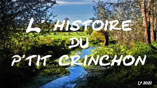 L histoire de PtitCrinchon [upl. by Dolora]