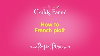 How to French Plait with Perfect Plaits  UK Childs Farm [upl. by Pontias978]