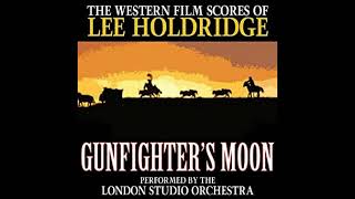 Gunfighters Moon  A Suite Lee Holdridge  1995 [upl. by Niltag]