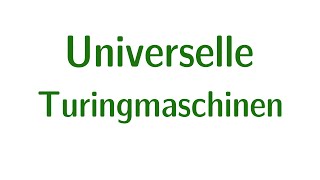 Universelle Turingmaschinen [upl. by Schoof]