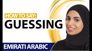 35 One Minute in Emirati Arabic How to say guessing in Emirati Arabic [upl. by Jacquenette]