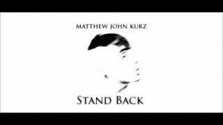 Matthew Kurz  Stand Back Cover [upl. by Htabmas430]