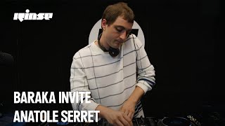 Baraka invite Anatole Serret DJ set  Rinse France [upl. by Artair984]