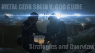 Metal Gear Solid V CQC Guide  Strategies and Overview [upl. by Oetam]