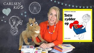 Totte rydder op  Af Gunilla Wolde  Carlsen Kids  Højtlæsning for børn [upl. by Meredith]