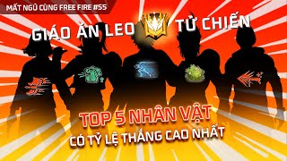 Top 5 nhân vật có tỷ lệ thắng cao nhất Tử Chiến Xếp Hạng mùa 24  Mất Ngủ Cùng Free Fire tập 55 [upl. by Norraj]