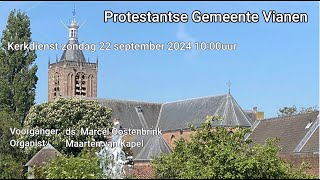 Kerkdienst zondag 22 September 2024 PKN Vianen [upl. by Yekcir806]