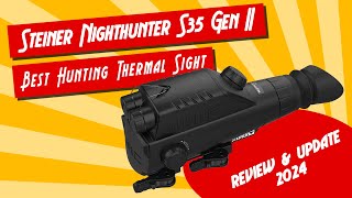 Part 7 Best Hunting Thermal Sight  Steiner Nighthunter S35 Gen II [upl. by Enale]