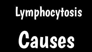 Causes of Lymphocytosis  Causes Of Increase In Lymphocytes  High Lymphocytes Symptoms [upl. by Aaron559]