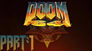 My Favorite Game Aesthetic  Doom 64 Part 1 [upl. by Evangeline]