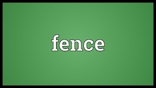 Fence Meaning [upl. by Notreb]