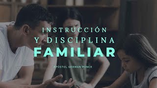 Apóstol German Ponce  Instrucción Y Disciplina Familiar  viernes 07 de septiembre 2018 [upl. by Anazraf858]