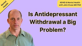 Is Antidepressant Withdrawal a Big Problem [upl. by Irim203]