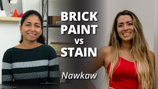 Painting vs Staining Brick w Nawkaw  Episode 16 [upl. by Niamrej181]