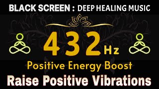 432 Hz Miracle Tone  Raise Positive Vibrations  Healing Frequency 432 Hz  Positive Energy Boost [upl. by Ahseenyt]