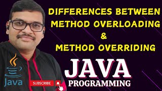 DIFFERENCES BETWEEN METHOD OVERLOADING AND OVERRIDING  JAVA PROGRAMMING [upl. by Daraj141]