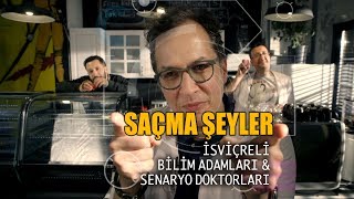 İsviçreli bilim adamları ve senaryo doktorları  Saçma Şeyler Bölüm 6 [upl. by Dnomrej]