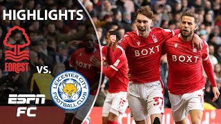 Nottingham Forest STUNS Leicester City in 41 upset  FA Cup Highlights  ESPN FC [upl. by Cristy]