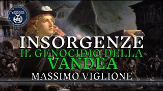 IL GENOCIDIO DELLA VANDEA  INSORGENZE  MASSIMO VIGLIONE [upl. by Sheba]