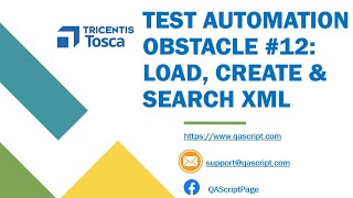 Tosca Tutorial  Lesson 118  Load Create amp Search XML File  XML Engine  Obstacle 12 [upl. by Maidel]