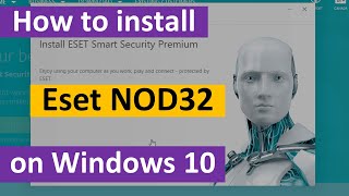 How to install Eset NOD32 on Windows 10 [upl. by Dayle]