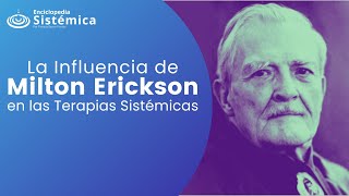 La Influencia de Milton Erickson en la Terapia Sistémica y la Terapia Breve [upl. by Burbank858]