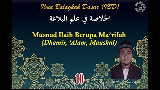 AlKhulasah fi Ilmil Balaghah 10  Musnad Ilaih berupa Marifah Dhamir Alam amp Maushul [upl. by Novihc122]