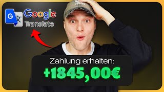 Ich TESTE Google Übersetzer zum Online Geld Verdienen [upl. by Alfonzo]