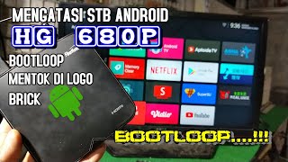 Cara memperbaiki stb android HG 680p bootloop [upl. by Deeanne]