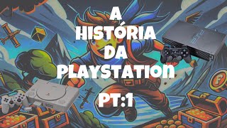 A história da PlayStation PT1 PS1 PS2 e outros [upl. by Chard385]